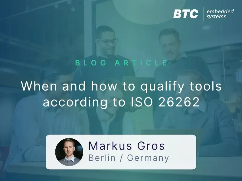 When and how to qualify tools according to ISO 26262