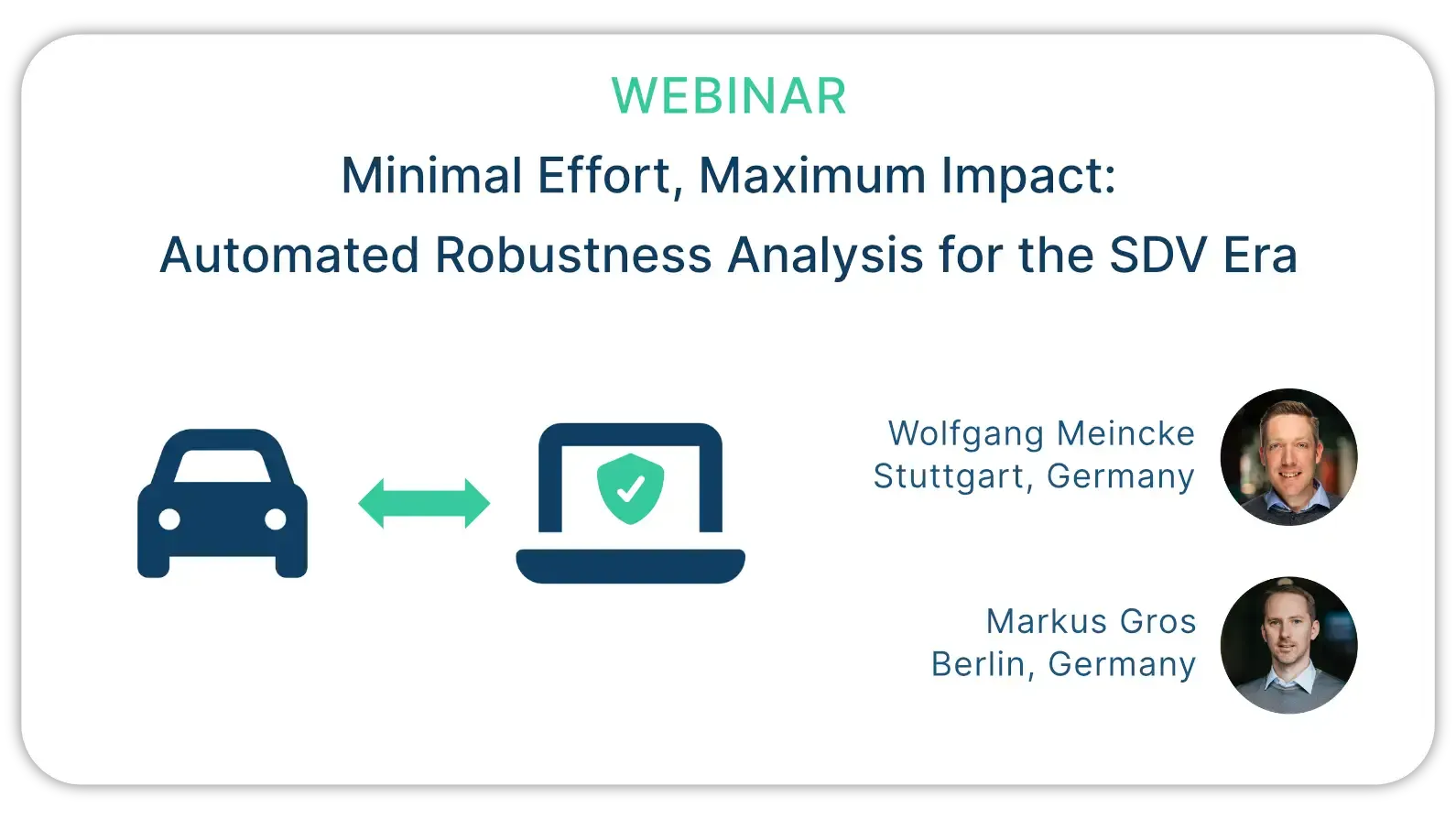 Webinar: Minimal Effort, Maximum Impact: Automated Robustness Analysis for the SDV Era